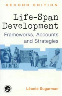 Life-span Development : Frameworks, Accounts and Strategies