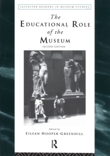 The Educational Role of the Museum, Paperback Book The Educational Role of the Museum, Paperback Book