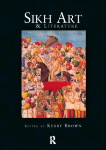 Taylor & Francis Ltd Sikh Art And Literature