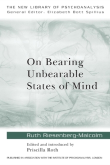On Bearing Unbearable States of Mind, Paperback / softback Book On Bearing Unbearable States of Mind, Paperback / softback Book
