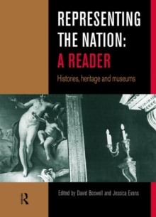 Representing the Nation: A Reader : Histories, Heritage, Museums, Paperback Book Representing the Nation: A Reader : Histories, Heritage, Museums, Paperback Book
