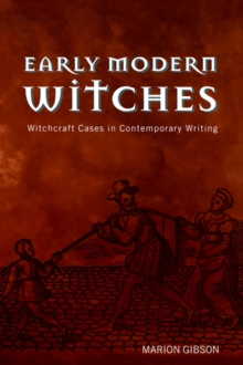Early Modern Witches : Witchcraft Cases in Contemporary Writing, Paperback Book Early Modern Witches : Witchcraft Cases in Contemporary Writing, Paperback Book