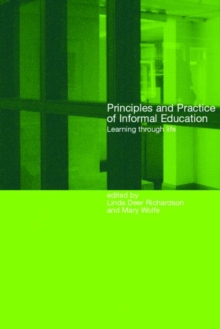 Principles and Practice of Informal Education : Learning Through Life, Paperback Book Principles and Practice of Informal Education : Learning Through Life, Paperback Book