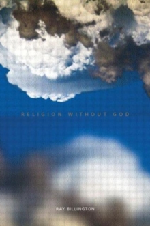 Religion Without God, Paperback / softback Book Religion Without God, Paperback / softback Book
