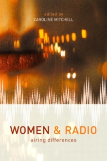 Women and Radio : Airing Differences, Paperback Book Women and Radio : Airing Differences, Paperback Book