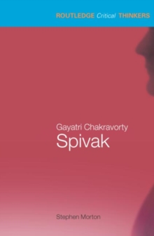 Gayatri Chakravorty Spivak, Paperback / softback Book Gayatri Chakravorty Spivak, Paperback / softback Book