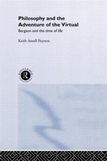 Philosophy and the Adventure of the Virtual, Hardback Book Philosophy and the Adventure of the Virtual, Hardback Book