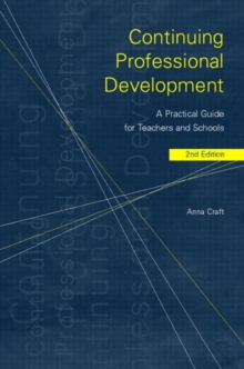 Continuing Professional Development : A Practical Guide for Teachers and Schools, Paperback Book Continuing Professional Development : A Practical Guide for Teachers and Schools, Paperback Book
