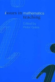 Issues in Mathematics Teaching, Paperback Book Issues in Mathematics Teaching, Paperback Book