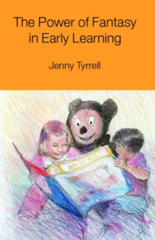 The Power of Fantasy in Early Learning, Paperback Book The Power of Fantasy in Early Learning, Paperback Book
