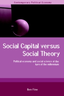 Social Capital Versus Social Theory, Paperback / softback Book Social Capital Versus Social Theory, Paperback / softback Book