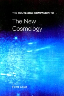 The Routledge Companion to the New Cosmology, Paperback / softback Book The Routledge Companion to the New Cosmology, Paperback / softback Book