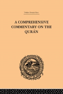 A Comprehensive Commentary on the Quran : Comprising Sale's Translation and Preliminary Discourse: Volume I