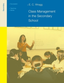 Class Management in the Secondary School, Paperback / softback Book Class Management in the Secondary School, Paperback / softback Book