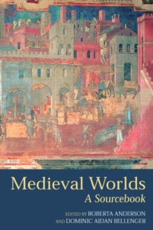 Medieval Worlds : A Sourcebook