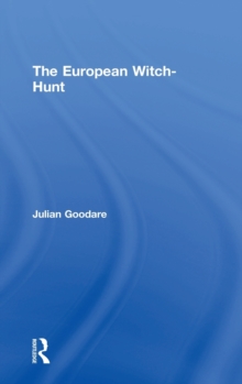 The European Witch-Hunt, Hardback Book The European Witch-Hunt, Hardback Book