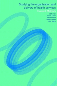Studying the Organization and the Delivery of the Health Services : Research Methods, Paperback Book Studying the Organization and the Delivery of the Health Services : Research Methods, Paperback Book