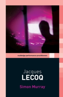 Jacques Lecoq, Paperback Book Jacques Lecoq, Paperback Book