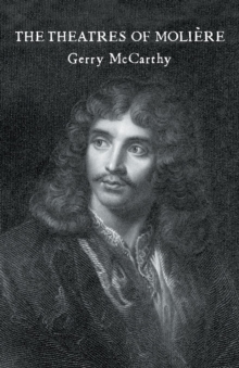 The Theatres of Moliere, Paperback / softback Book The Theatres of Moliere, Paperback / softback Book