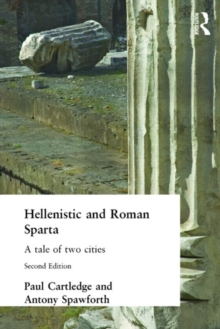 Hellenistic and Roman Sparta, Paperback / softback Book Hellenistic and Roman Sparta, Paperback / softback Book