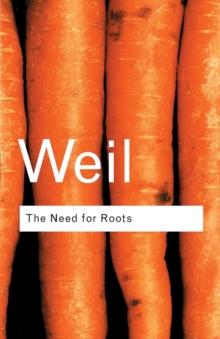 The Need for Roots : Prelude to a Declaration of Duties Towards Mankind, Paperback Book The Need for Roots : Prelude to a Declaration of Duties Towards Mankind, Paperback Book