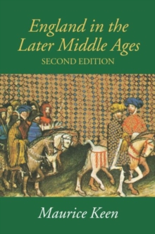 England in the Later Middle Ages, Paperback Book England in the Later Middle Ages, Paperback Book