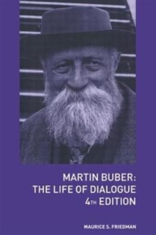 Martin Buber : The Life of Dialogue, Paperback / softback Book Martin Buber : The Life of Dialogue, Paperback / softback Book