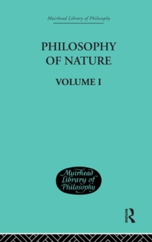 Hegel's Philosophy of Nature : Volume I Edited by M J Petry