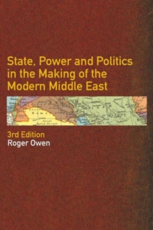 State, Power and Politics in the Making of the Modern Middle East, Paperback Book State, Power and Politics in the Making of the Modern Middle East, Paperback Book