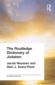 The Routledge Dictionary of Judaism, Paperback / softback Book The Routledge Dictionary of Judaism, Paperback / softback Book