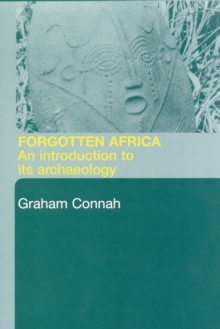 Forgotten Africa : An Introduction to its Archaeology