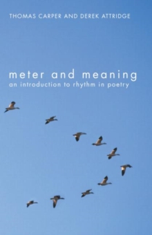 Meter and Meaning : An Introduction to Rhythm in Poetry