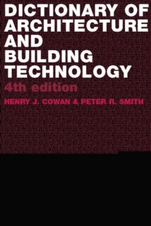 Dictionary of Architectural and Building Technology, Paperback Book Dictionary of Architectural and Building Technology, Paperback Book