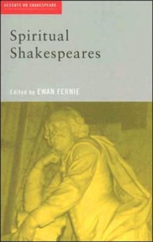 Spiritual Shakespeares, Paperback / softback Book Spiritual Shakespeares, Paperback / softback Book