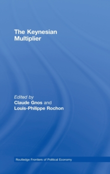 The Keynesian Multiplier, Hardback Book The Keynesian Multiplier, Hardback Book