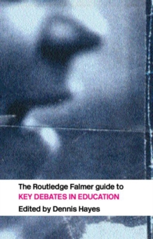 The RoutledgeFalmer Guide to Key Debates in Education, Paperback / softback Book The RoutledgeFalmer Guide to Key Debates in Education, Paperback / softback Book