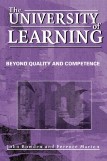The University of Learning : Beyond Quality and Competence, Paperback / softback Book The University of Learning : Beyond Quality and Competence, Paperback / softback Book