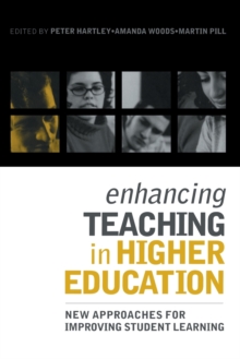 Enhancing Teaching in Higher Education : New Approaches to Improving Student Learning, Paperback / softback Book Enhancing Teaching in Higher Education : New Approaches to Improving Student Learning, Paperback / softback Book