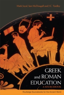 Greek and Roman Education : A Sourcebook