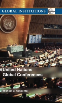 United Nations Global Conferences, Hardback Book United Nations Global Conferences, Hardback Book
