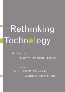 Rethinking Technology : A Reader in Architectural Theory, Paperback Book Rethinking Technology : A Reader in Architectural Theory, Paperback Book