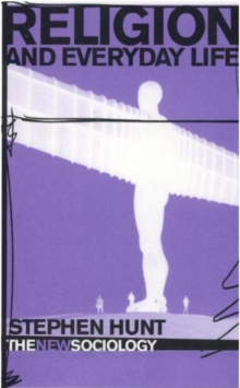 Religion and Everyday Life, Paperback / softback Book Religion and Everyday Life, Paperback / softback Book