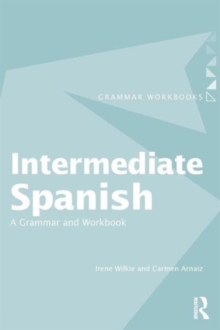 Intermediate Spanish : A Grammar and Workbook