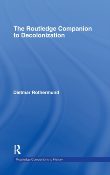 The Routledge Companion to Decolonization, Hardback Book The Routledge Companion to Decolonization, Hardback Book