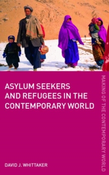 Asylum Seekers and Refugees in the Contemporary World, Paperback Book Asylum Seekers and Refugees in the Contemporary World, Paperback Book