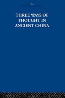Three Ways of Thought in Ancient China, Hardback Book Three Ways of Thought in Ancient China, Hardback Book
