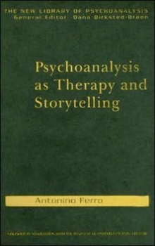 Psychoanalysis as Therapy and Storytelling, Hardback Book Psychoanalysis as Therapy and Storytelling, Hardback Book