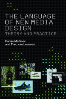 The Language of New Media Design : Theory and Practice, Paperback / softback Book The Language of New Media Design : Theory and Practice, Paperback / softback Book