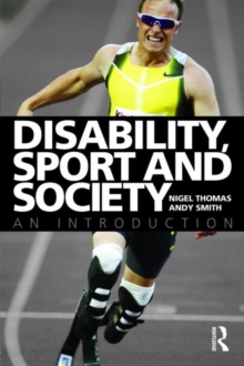 Disability, Sport and Society : An Introduction, Paperback Book Disability, Sport and Society : An Introduction, Paperback Book