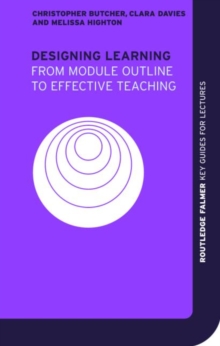 Designing Learning : From Module Outline to Effective Teaching, Paperback / softback Book Designing Learning : From Module Outline to Effective Teaching, Paperback / softback Book